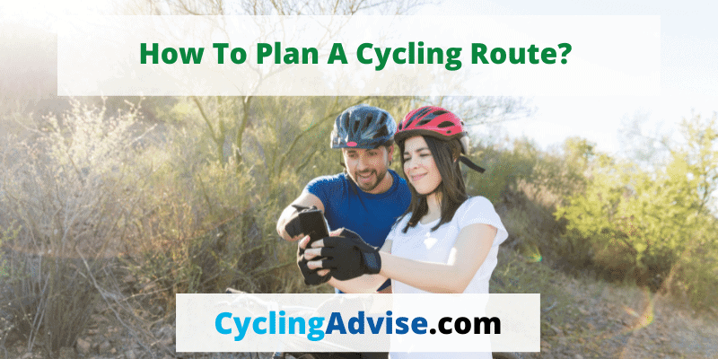 How To Plan A Cycling Route
