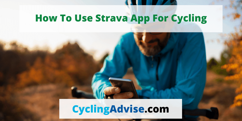 How To Use Strava App For Cycling