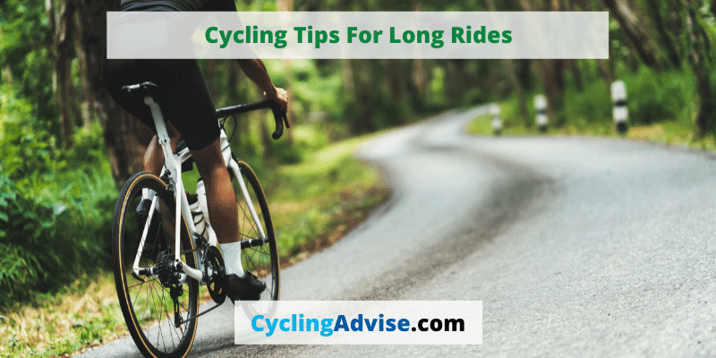 Cycling Tips For Long Rides